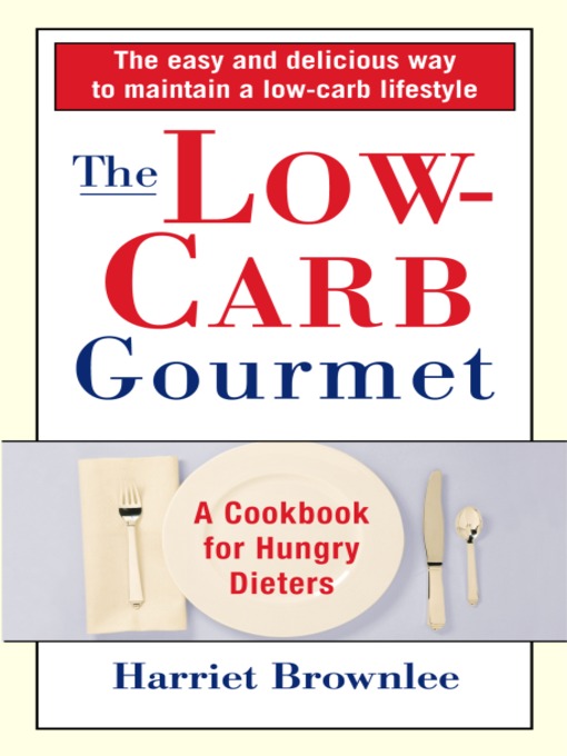 Title details for The Low-Carb Gourmet by Harriet Brownlee - Available